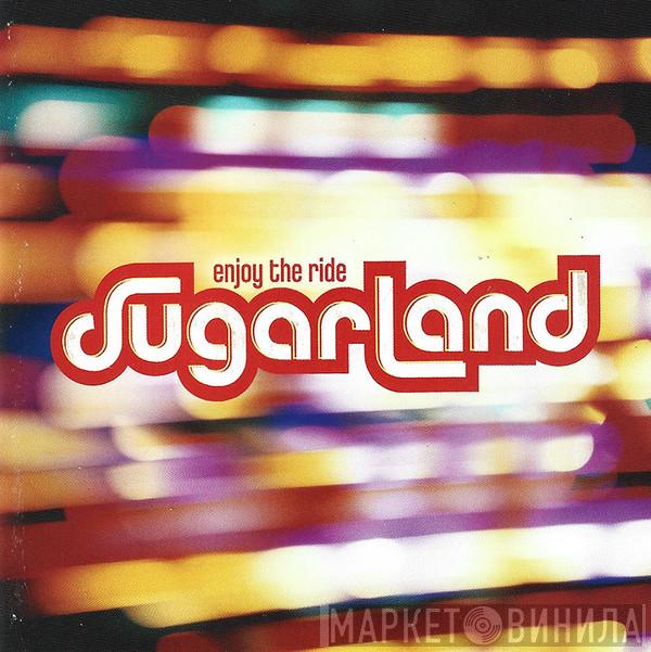 Sugarland  - Enjoy The Ride
