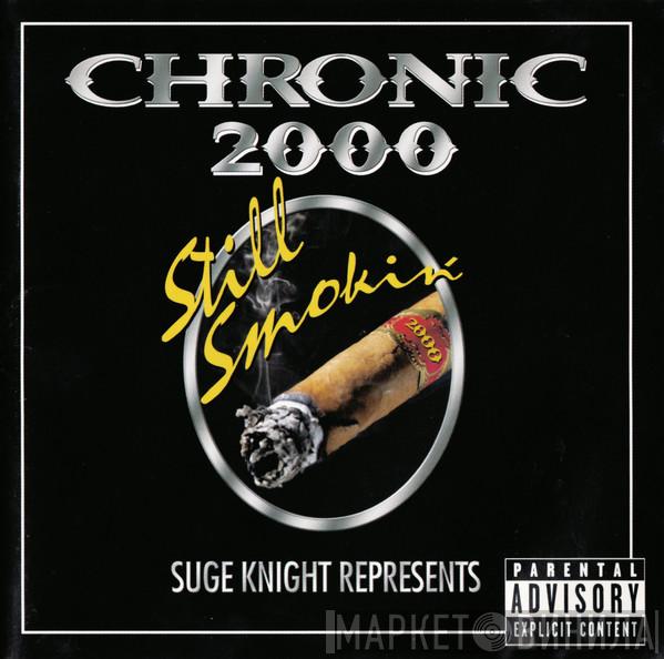  - Suge Knight Represents: Chronic 2000 - Still Smokin'