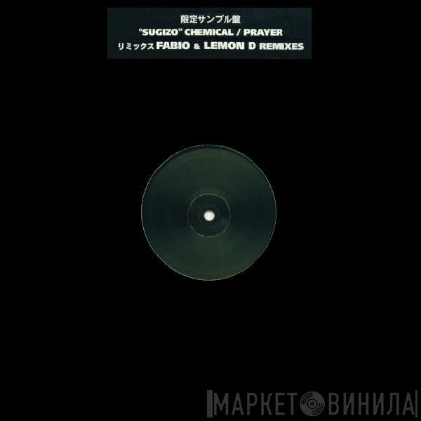 Sugizo - Chemical / Prayer (Fabio & Lemon D Remixes)