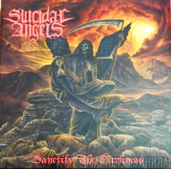  Suicidal Angels  - Sanctify The Darkness