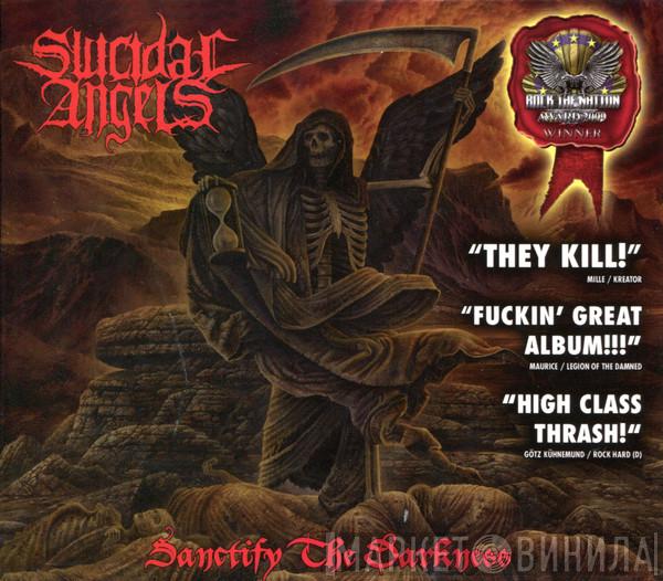  Suicidal Angels  - Sanctify The Darkness