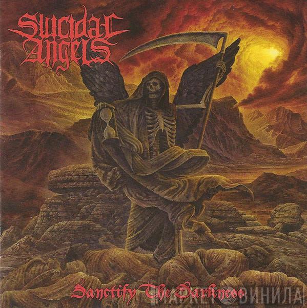 Suicidal Angels  - Sanctify The Darkness