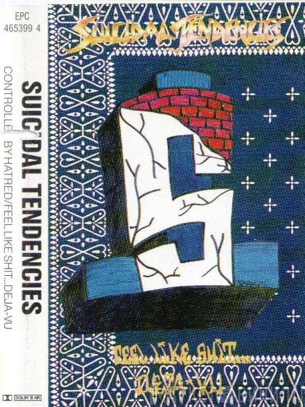  Suicidal Tendencies  - Controlled By Hatred / Feel Like Shit...Deja-Vu