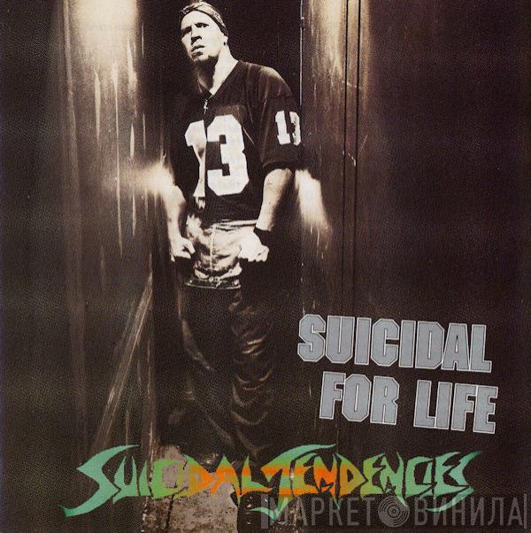 Suicidal Tendencies - Suicidal For Life