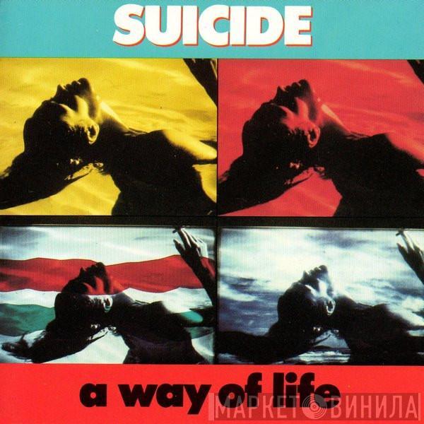  Suicide  - A Way Of Life