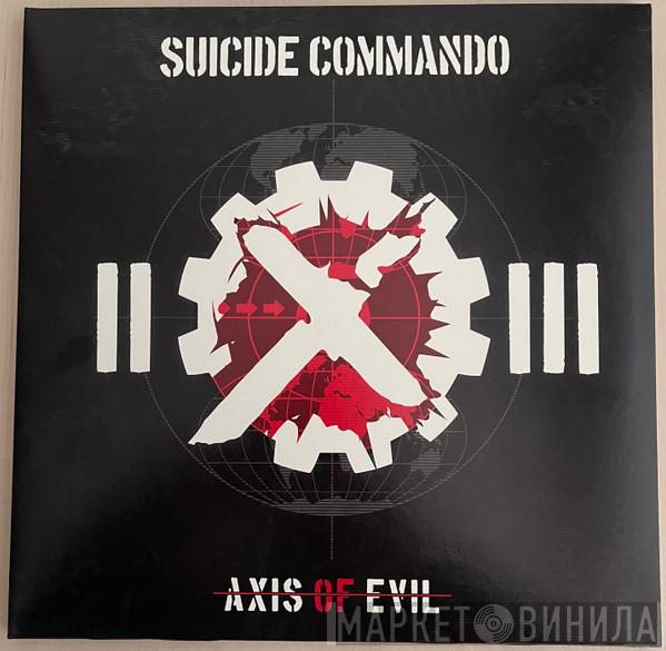 Suicide Commando - Axis Of Evil