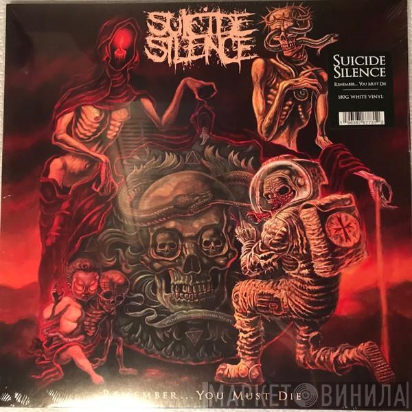 Suicide Silence - Remember...You Must Die