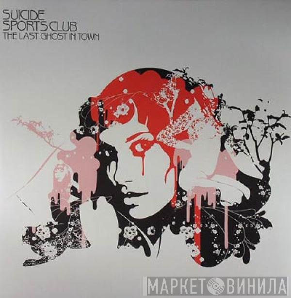 Suicide Sports Club - Last Ghost In Town