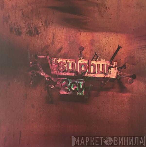Sulphur  - 2Cv