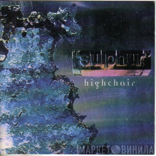 Sulphur  - Highchair