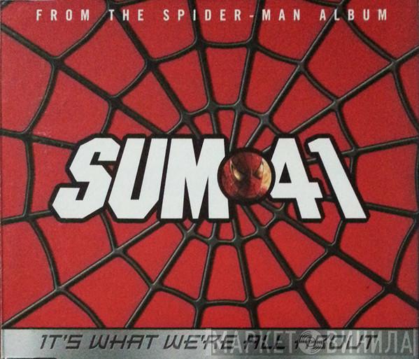 Sum 41 - It's What We're All About