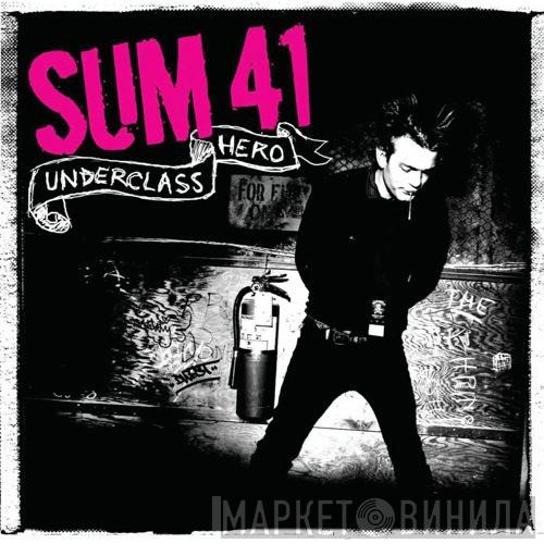  Sum 41  - Underclass Hero