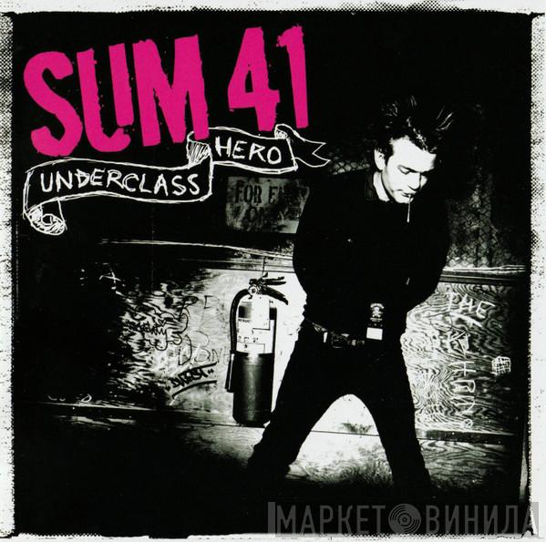  Sum 41  - Underclass Hero