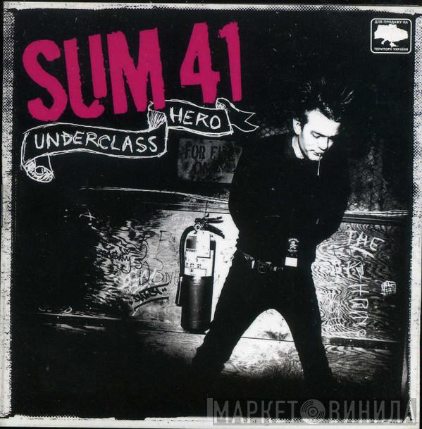  Sum 41  - Underclass Hero