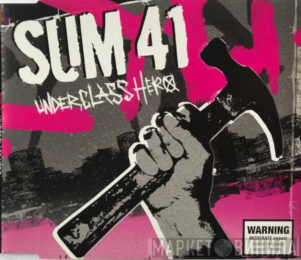  Sum 41  - Underclass Hero