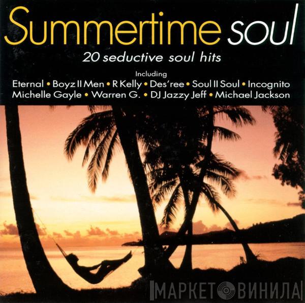  - Summertime Soul (20 Seductive Soul Hits)