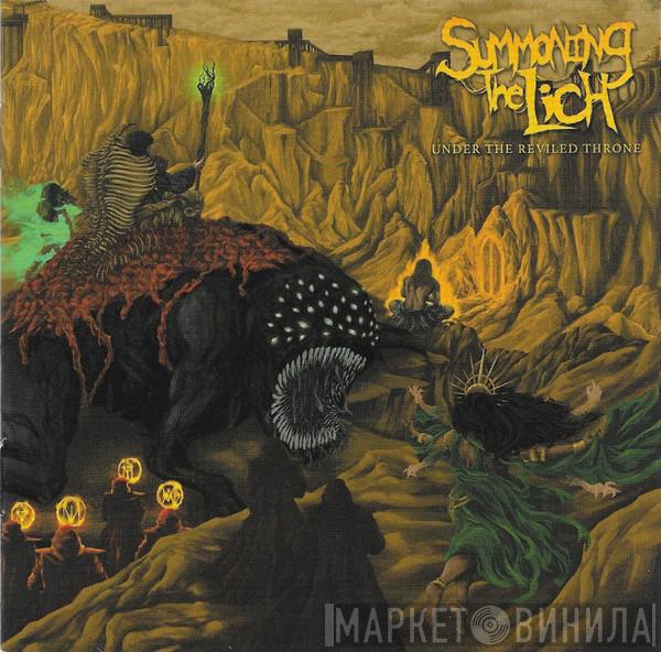 Summoning The Lich - Under The Reviled Throne