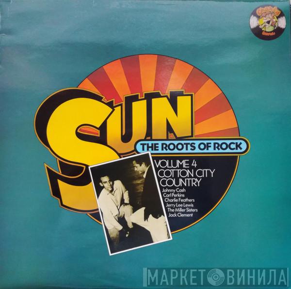  - Sun: The Roots Of Rock: Volume 4: Cotton City Country