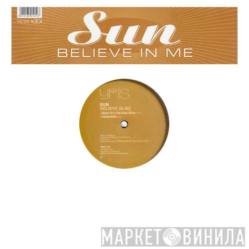 Sun  - Believe In Me