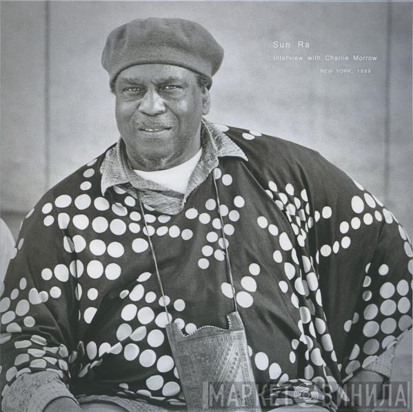 Sun Ra -  Interview With Charlie Morrow
