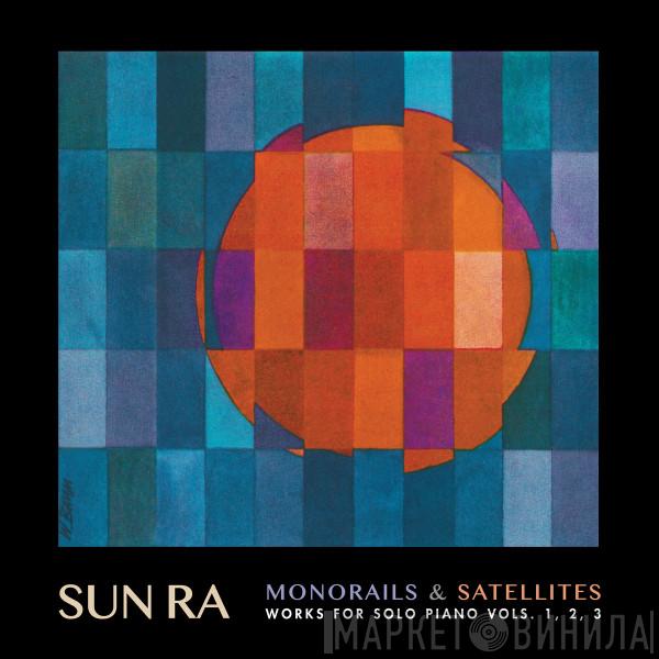 Sun Ra - Monorails & Satellites (Works For Solo Piano Vols. 1, 2, 3)