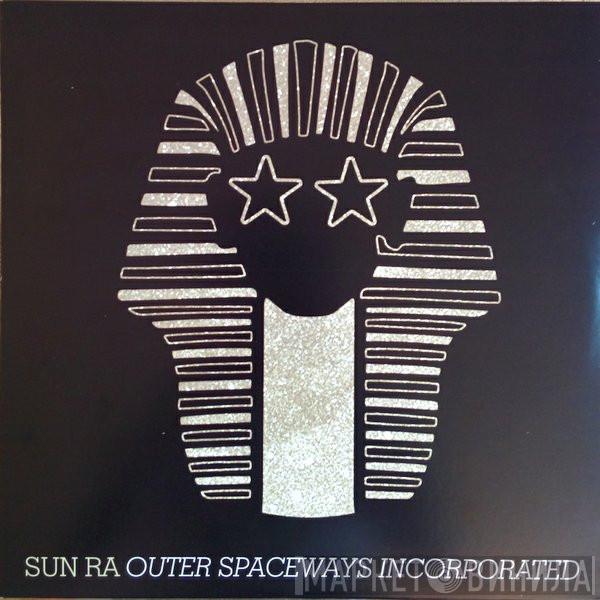 Sun Ra - Outer Spaceways Incorporated