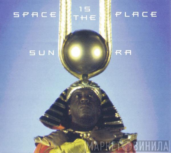  Sun Ra  - Space Is The Place