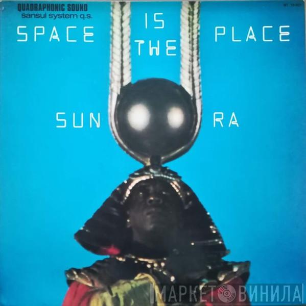  Sun Ra  - Space Is The Place