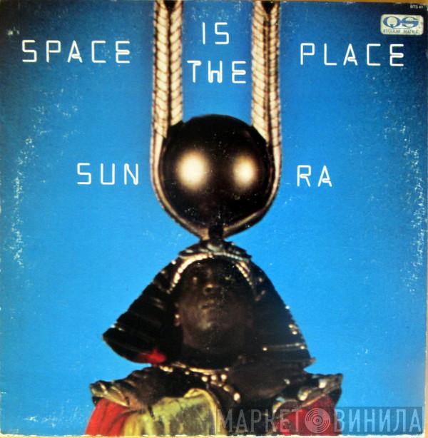  Sun Ra  - Space Is The Place