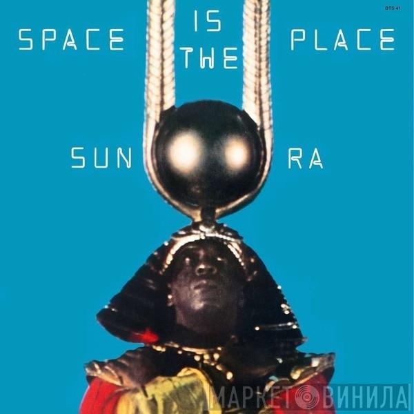  Sun Ra  - Space Is The Place