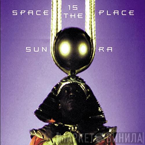  Sun Ra  - Space Is The Place