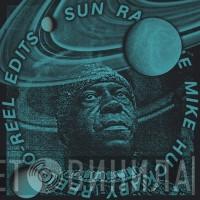 Sun Ra - The Mike Huckaby Reel-To-Reel Edits Vol. 2
