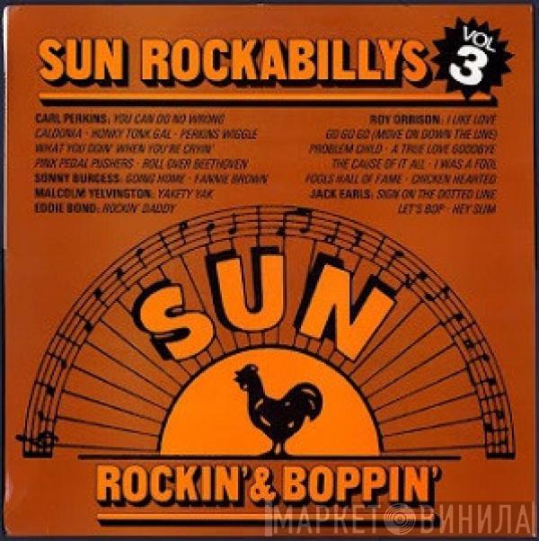  - Sun Rockabillys Volume 3 - Rockin’ & Boppin’