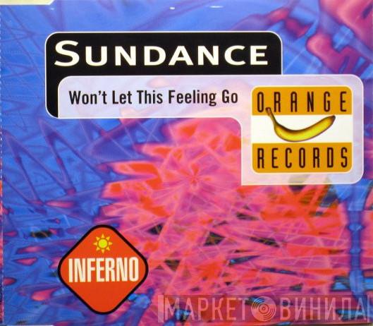  Sundance  - Won't Let This Feeling Go