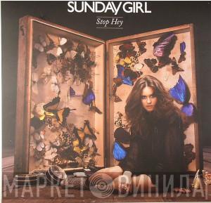 Sunday Girl  - Stop Hey