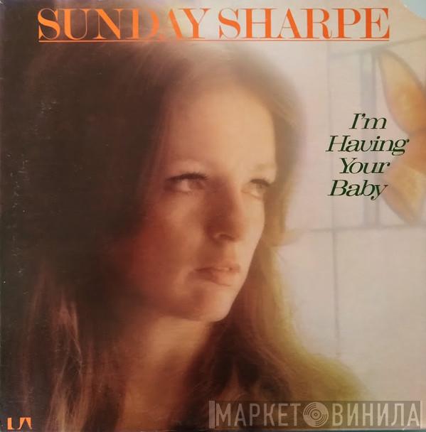 Sunday Sharpe - I'm Having Your Baby