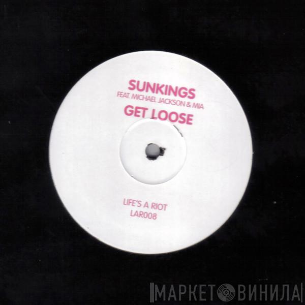 Sunkings  - Get Loose