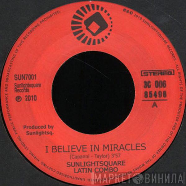 Sunlightsquare - I Believe In Miracles