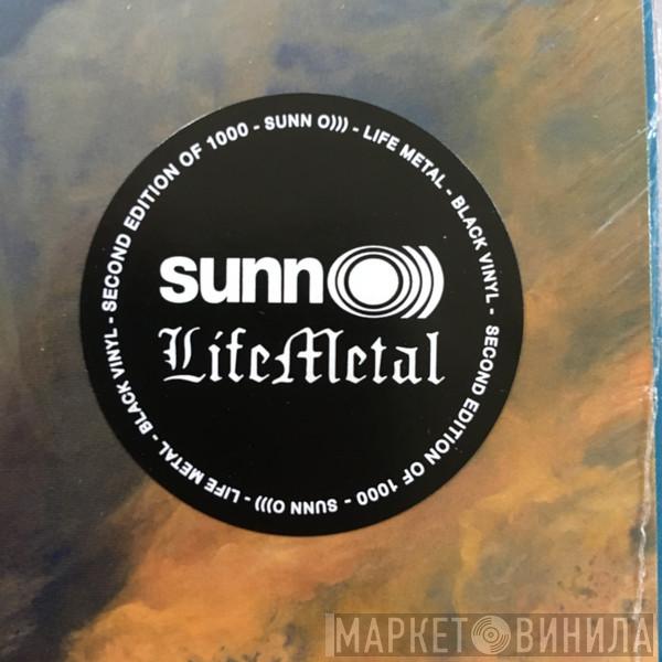  Sunn O)))  - Life Metal
