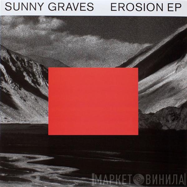 Sunny Graves - Erosion EP