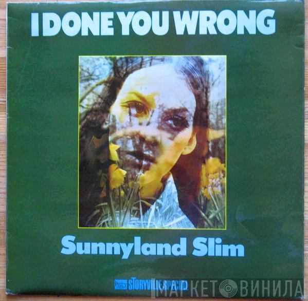 Sunnyland Slim - I Done You Wrong