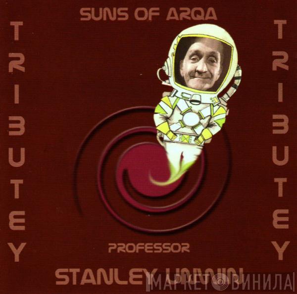 Suns Of Arqa, Stanley Unwin - Tributey