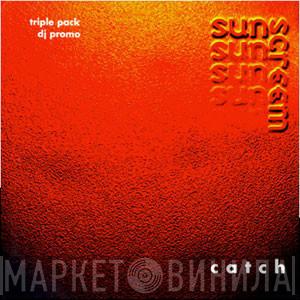  Sunscreem  - Catch