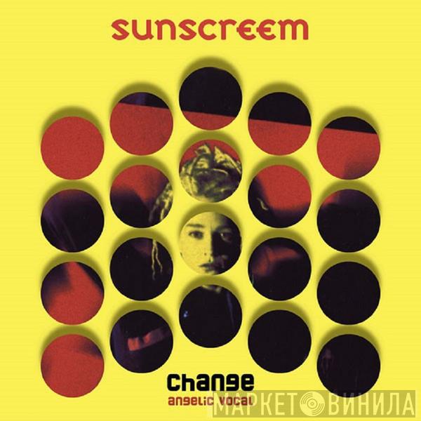  Sunscreem  - Change (Angelic Vocal Remix)