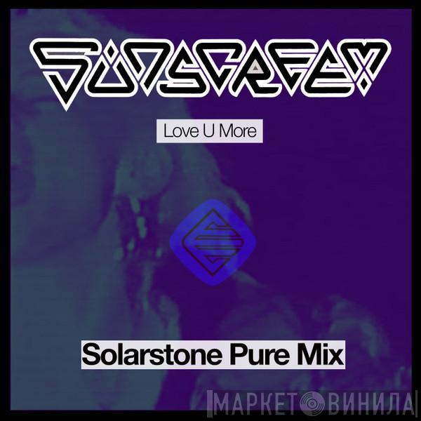  Sunscreem  - Love U More (Solarstone Pure Mix)