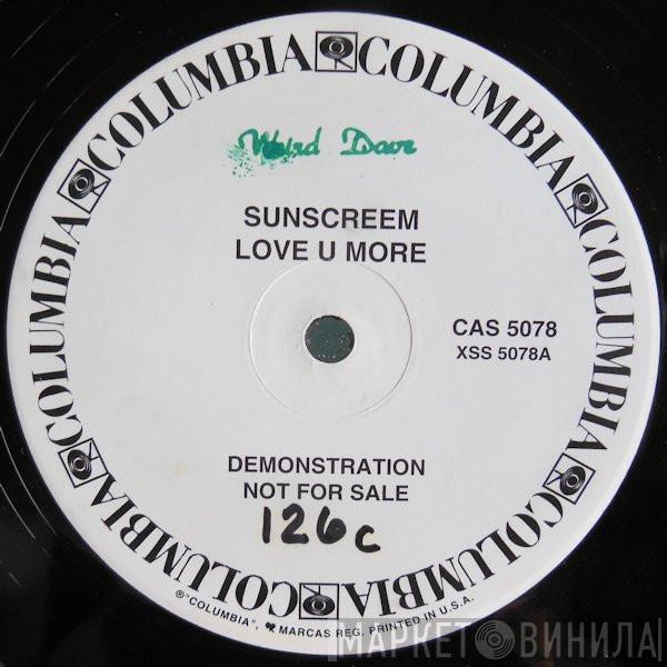  Sunscreem  - Love U More