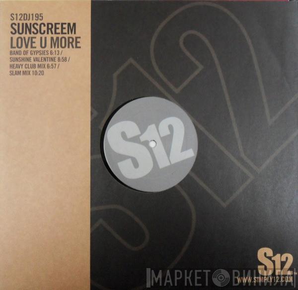  Sunscreem  - Love U More