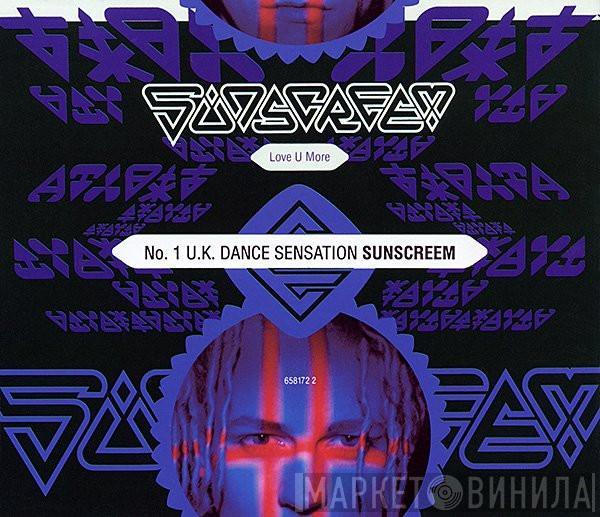  Sunscreem  - Love U More
