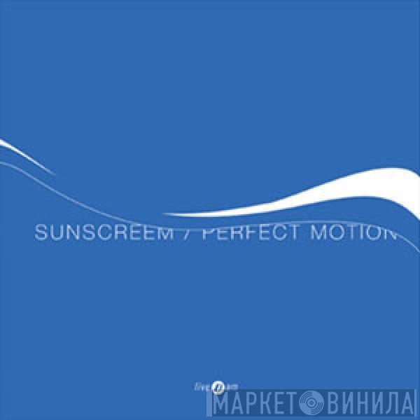  Sunscreem  - Perfect Motion