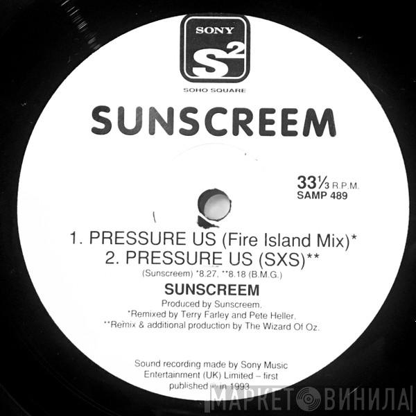  Sunscreem  - Pressure US